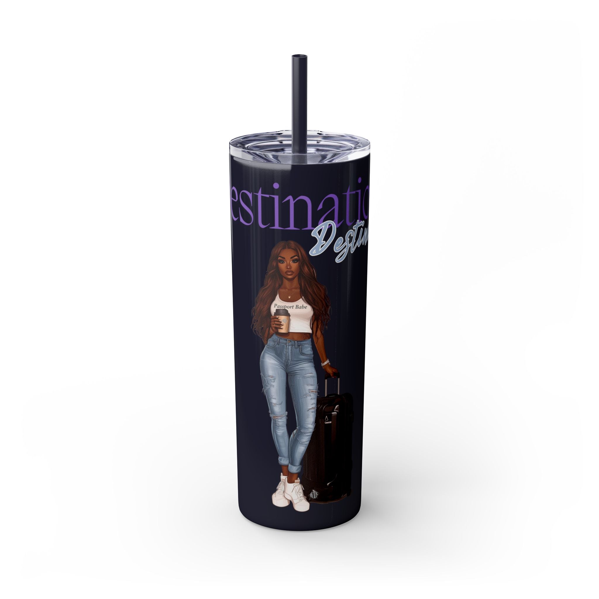 Destination Destined Skinny Tumbler